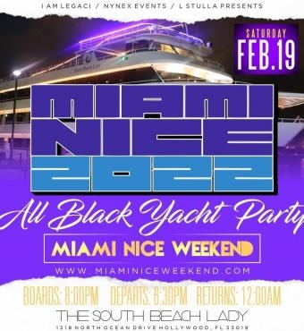 MIAMI NICE 2022 PRESIDENT'S DAY WEEKEND ALL BLACK YACHT PARTY 