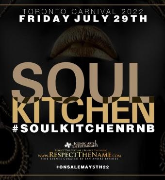 Soul Kitchen Carnival | #caribana Friday Night | July 29th 2022 