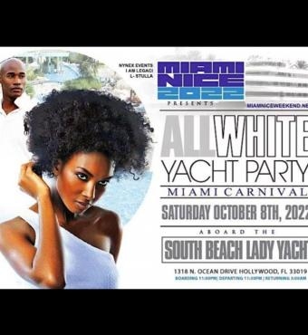 MIAMI NICE 2022 10th ANNUAL ALL WHITE YACHT PARTY MIAMI CARNIVAL WEEKEND | Miami Carnival | Tickets 