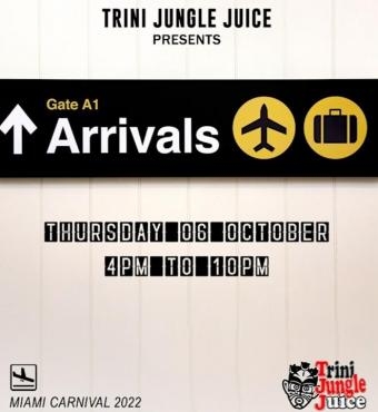 Trini Jungle Juice ARRIVALS | Miami Carnival 2022 | Miami Carnival | Tickets 
