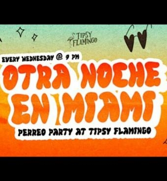 Otra Noche en Miami at Tipsy Flamingo - Free Drink with RSVP | Miami Carnival | Tickets 