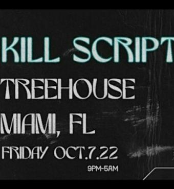 KILL SCRIPT @ Treehouse Miami | Miami Carnival | Tickets 