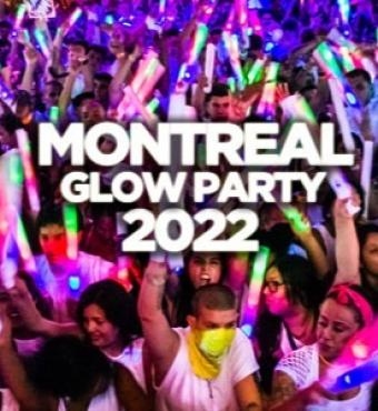 MONTREAL GLOW PARTY 2022 @ JET NIGHTCLUB | OFFICIAL MEGA PARTY 