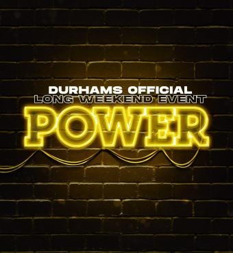 POWER  - DURHAMS OFFICIAL LONG WEEKEND PARTY - SUNDAY OCT 9 2022 