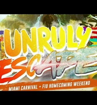 UNRULY ESCAPE: OFFICIAL FIU HOMECOMING + CARNIVAL WEEKEND KICK-OFF | Miami Carnival | Tickets 