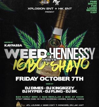 Weed & Hennessy x Igbo & Shayo 
