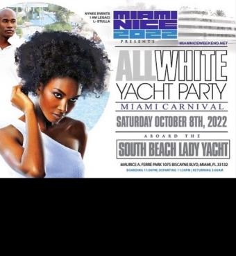 MIAMI NICE 2022 10th ANNUAL ALL WHITE YACHT PARTY MIAMI CARNIVAL WEEKEND 