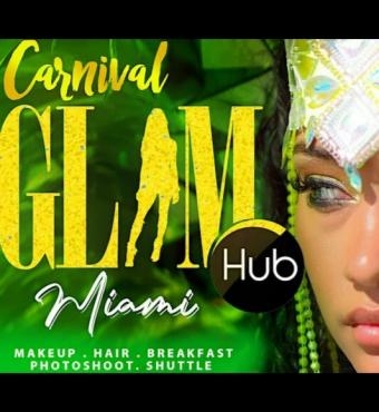 All Miami Carnival GLAM Hub Services | Makeup, Hair, Photoshoot | Miami Carnival | Tickets 