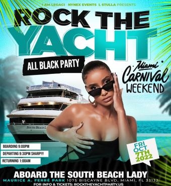 ROCK THE YACHT 2022 ANNUAL ALL BLACK YACHT PARTY MIAMI CARNIVAL 