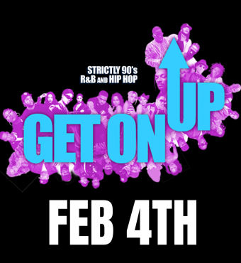 Get On Up ~ Strictly 90s R&b And Hip Hop Feb 4 2023 