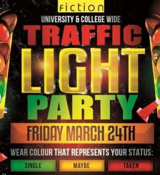 TRAFFIC LIGHT PARTY @ FICTION NIGHTCLUB | FRIDAY MARCH 24TH 