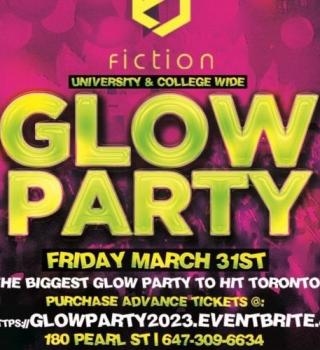 GLOW PARTY @ FICTION NIGHTCLUB | FRIDAY MARCH 31ST 