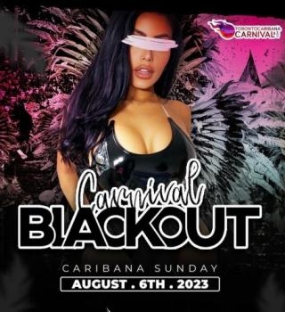 Carnival BLACKOUT | Caribana Sunday | Aug 6th 2023 