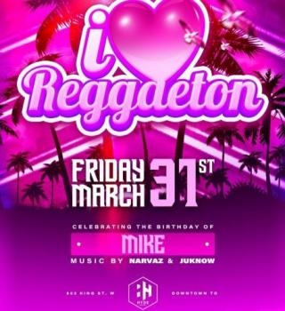 I ❤️️ REGGAETON | Friday March 31 | Downtown Toronto | Hyde Social 
