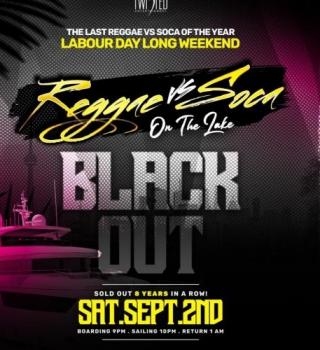 Reggae Vs Soca On The Lake | Blackout Boat Cruise | Sept 2nd Labour Day Long Weekend 