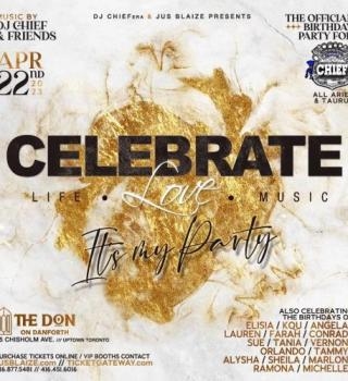 CELEBRATE: Life . Love . Music - DJ CHIEF's It's My Party Birthday Event 