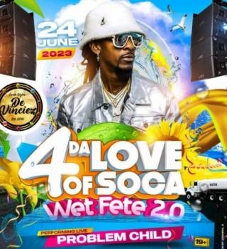 4 DE LOVE OF SOCA WET FETE 2.0 