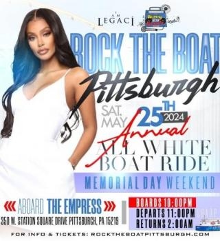 ROCK THE BOAT PITTSBURGH 2024 MEMORIAL DAY WEEKEND ANNUAL ALL WHITE BOAT PARTY 