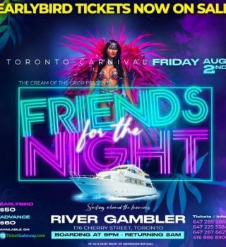 Friends For The Night - Toronto Carnival Friday Boatride 