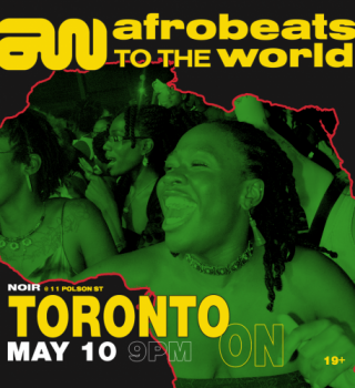 Afrobeats To The World - Toronto 