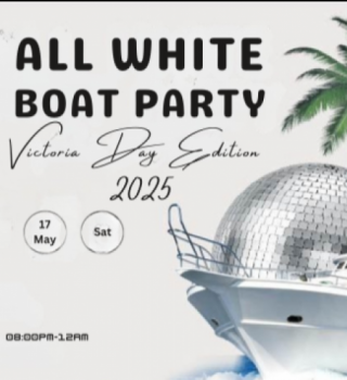 ALL WHITE BOAT PARTY | VICTORIA DAY WEEKEND EDITION 2025 