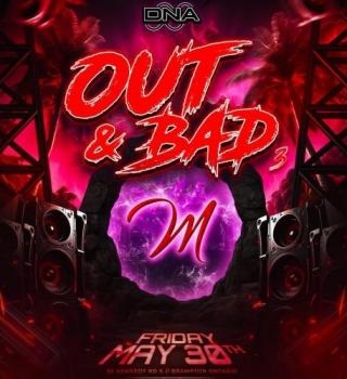 Out & Bad 3 • Mystic Lounge • @dnasoundtoronto 