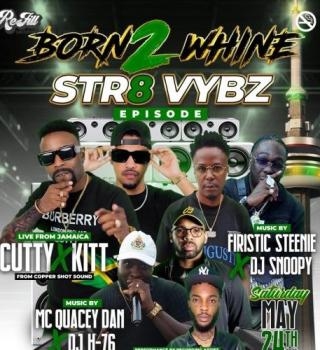 BORN 2 WHINE | STR8 VYBZ 