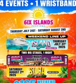 6ix Islands Festival 3 Day - 4 Events Weekend Pass