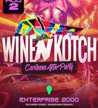 Wine & Kotch | Caribana After Party | Aug 2nd | Enterprise 2000 