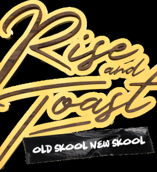Rise & Toast “old Skool New Skool” - Best Weekend Ever 2025 