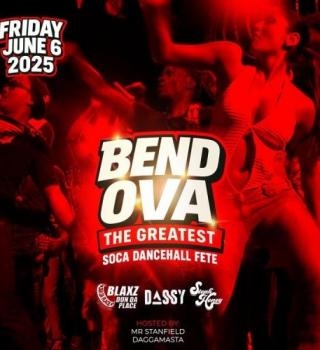 Bend Ova The Greatest Soca Dancehall Fete 