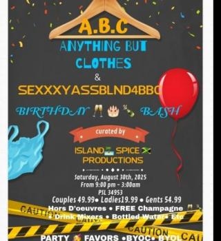 A-B-C ANYTHING BUT CLOTHES👙 & SEXXXYASSBLND4BBC BIRTHDAY 🥂 🎂 🍾 BASH🎈 