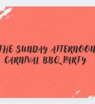Carnival BBQ Party - The Annual Sunday Afternoon