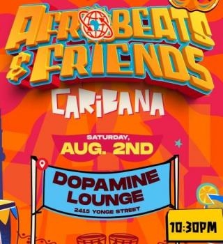 Afrobeats & Friends : Caribana Weekend | Afrobeats | Amapiano 