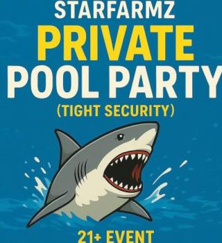 Starfarmz Pool Party 21+ Event 