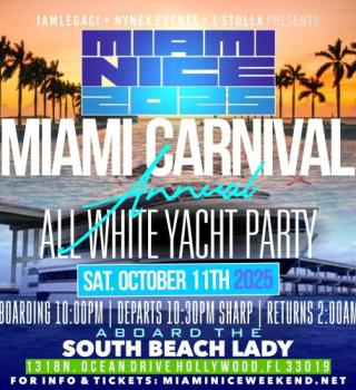 Miami Nice 2025 Miami Carnival Weekend Annual All White Yacht Party 