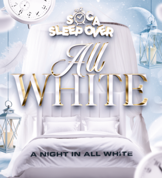 Soca Sleep Over - ALL WHITE! 