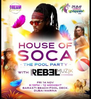 House of Soca | Hosted by Rebel Muzik & Friends | Dubai Carnival 2026 