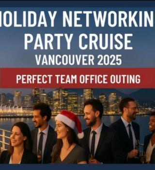 Holiday Networking Party Cruise Vancouver 2025 | Perfect Team Office Outing 