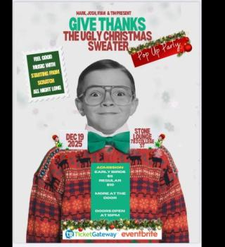 GIVE THANKS - THE UGLY CHRISTMAS SWEATER POP UP PARTY 
