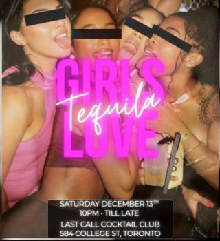 Girls Love Tequila Dec 13th 