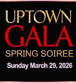 Uptown Gala - Spring Soirée 