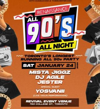 Renaissance - All 90s W/jester, Mista Jiggz, Agile & Special Guest Yosvanii 