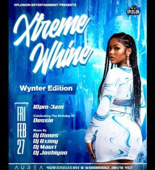 Xtreme Whine * Wynter Edition * 