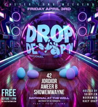 Drop De Pin | APRIL | NATIONAL @ The Well 