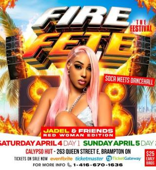 Fire Fete 2026: 2 Day Event Featuring Jadel! 