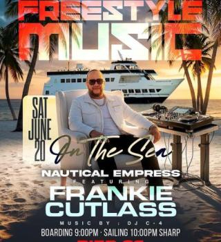 FREESTYLE MUSIC ON THE SEA WITH FRANKIE CUTLASS 