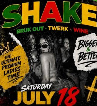 ~ Shake ~ Brukout + Twerk + Wine 
