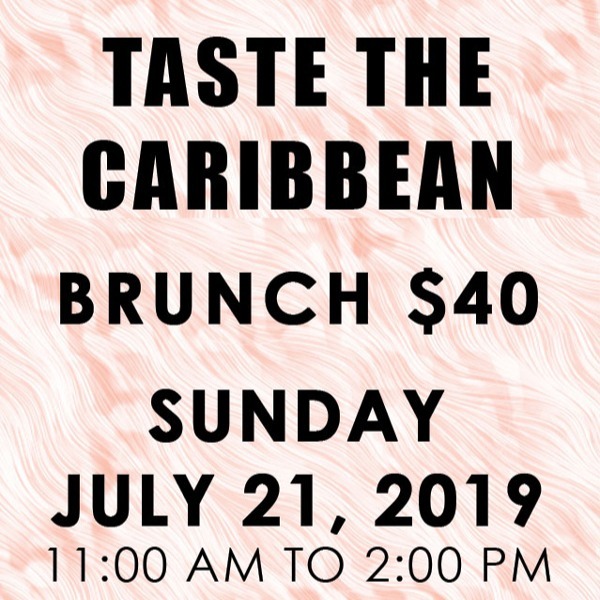 Taste The Caribbean - Sunday July 21, 2019 
