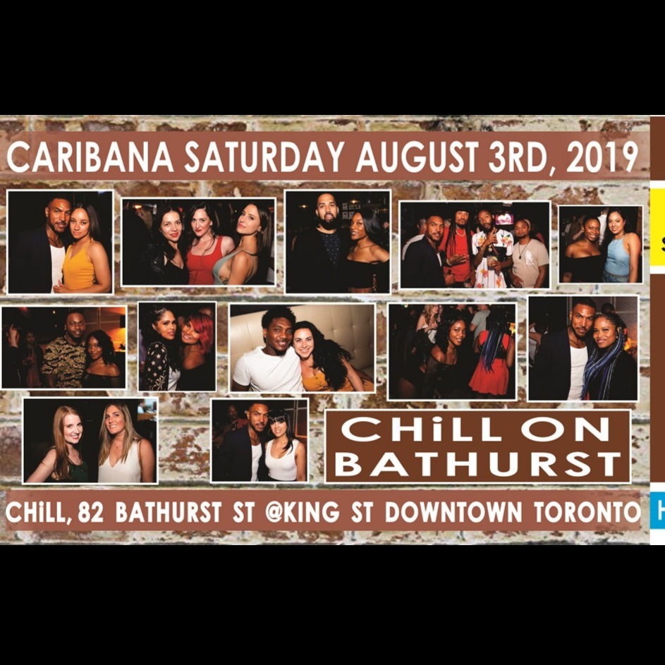 Chill On Bathurst |  Caribana Weekend 2019 |  Chill Nightclub 